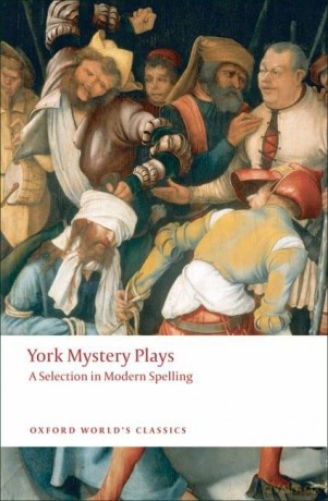 York Mystery Plays A Selection in Modern Spelling - Richard Beadle [KSIĄŻKA]