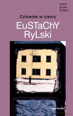 Człowiek W Cieniu - Eustachy Rylski [KSIĄŻKA]