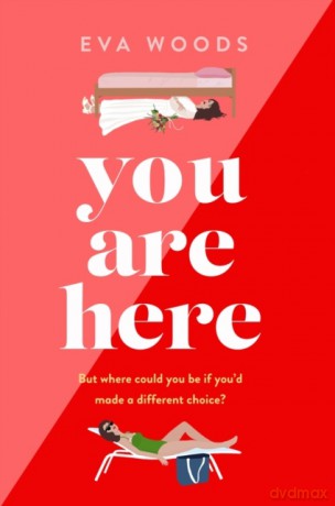 You Are Here: the new must-read from the Kindle bestselling author - Eva Woods [KSIĄŻKA]