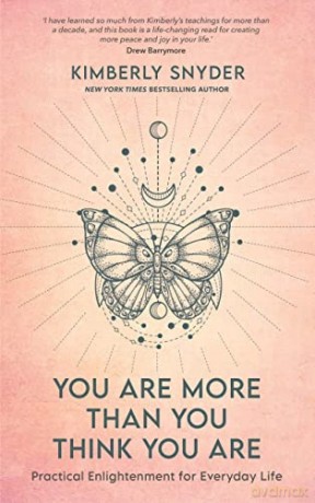 You Are More Than You Think You Are: Practical Enlightenment for Everyday Life - Kimberly Snyder [KSIĄŻKA]
