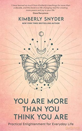 You Are More Than You Think You Are: Practical Enlightenment for Everyday Life - Kimberly Snyder [KSIĄŻKA]