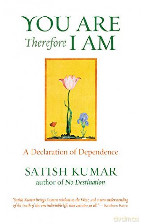 You are Therefore I am: A Declaration of Dependence - Satish Kumar [KSIĄŻKA]