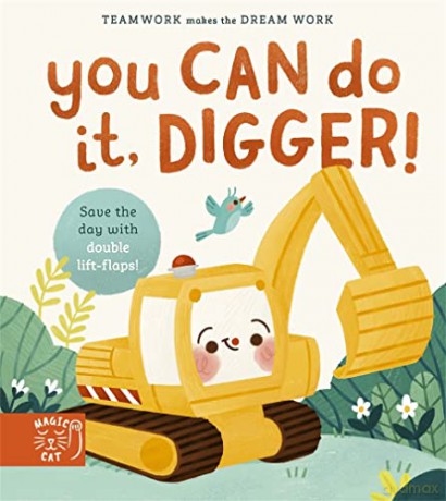 You Can Do It, Digger!: Double-Layer Lift Flaps for Double the Fun! - Jennifer Eckford [KSIĄŻKA]