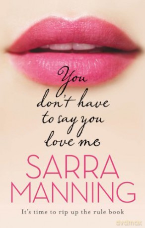 You Don't Have to Say You Love Me - Sarra Manning [KSIĄŻKA]