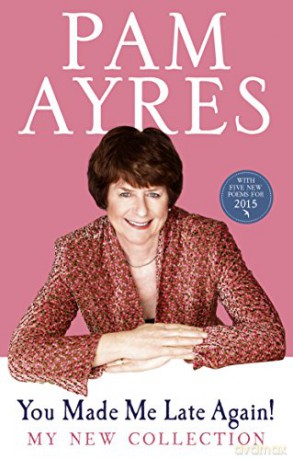 You Made Me Late Again!: My New Collection - Pam Ayres [KSIĄŻKA]