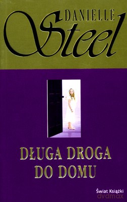 Długa Droga Do Domu - Danielle Steel [KSIĄŻKA]