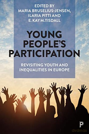 Young People's Participation: Revisiting Youth and Inequalities in Europe - Maria Bruselius-Jensen [KSIĄŻKA]