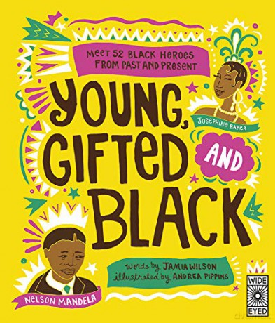 Young, Gifted and Black: Meet 52 Black Heroes from Past and Present: 1 - Jamia Wilson [KSIĄŻKA]