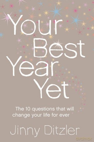 Your Best Year Yet!: A Proven Method for Making the Next 12 Months Your Most Successful Ever: Make the next 12 months your best ever! - Jinny Ditzler [KSIĄŻKA]