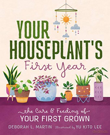 Your Houseplant's First Year: The Care and Feeding of Your First Grown - Martin [KSIĄŻKA]