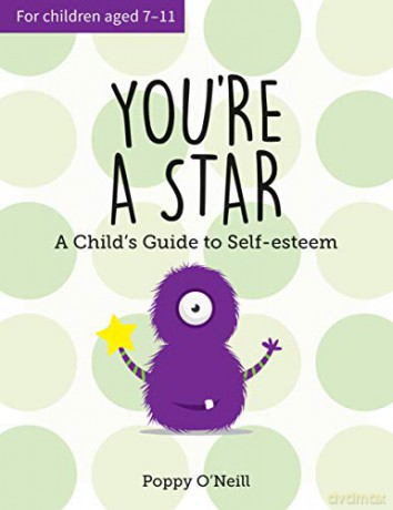 You're a Star: A Child's Guide to Self-Esteem - Poppy O'Neill [KSIĄŻKA]