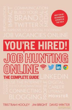 You're Hired! Job Hunting Online: The Complete Guide - Tristram Hooley [KSIĄŻKA]