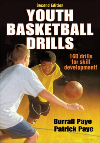 Youth Basketball Drills - Burrall Paye: Patrick W. Paye [KSIĄŻKA]