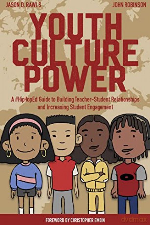 Youth Culture Power: A #HipHopEd Guide to Building Teacher-Student Relationships and Increasing Student Engagement: 1 - Rawls [KSIĄŻKA]
