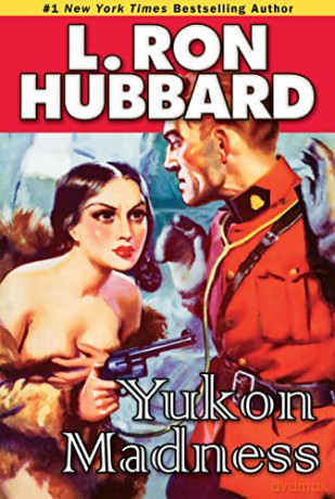 Yukon Madness - L. Ron Hubbard [KSIĄŻKA]