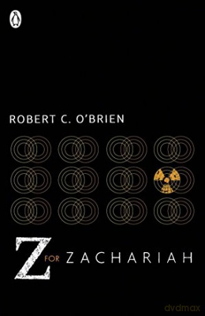 Z For Zachariah: Robert C. O'Brien - Robert C. O'Brien [KSIĄŻKA]