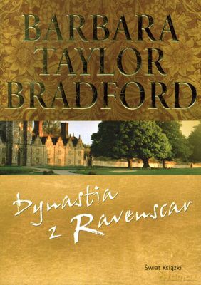 Dynastia Z Ravenscar - Barbara Taylor Bradford [KSIĄŻKA]