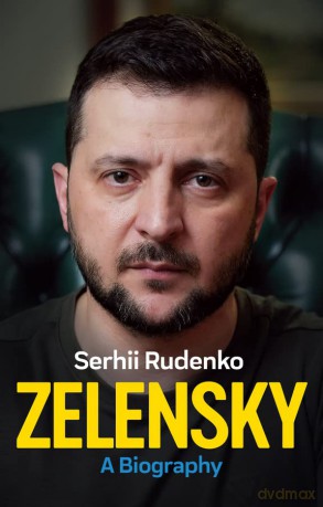 Zelensky: A Biography - Serhii Rudenko [KSIĄŻKA]