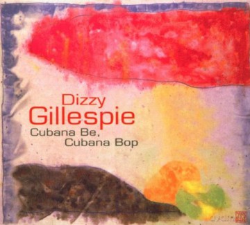 Dizzy Gillespie: Cubana Bee, Cubana Bop [CD]