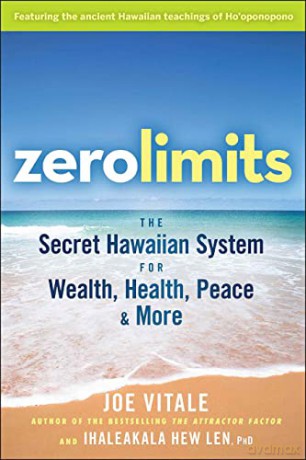 Zero Limits: The Secret Hawaiian System for Wealth, Health, Peace, and More - Joe Vitale [KSIĄŻKA]