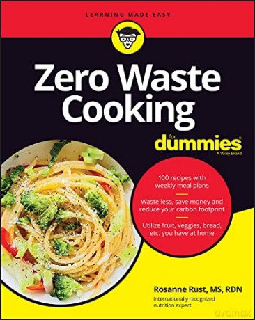 Zero Waste Cooking For Dummies - Rosanne Rust [KSIĄŻKA]
