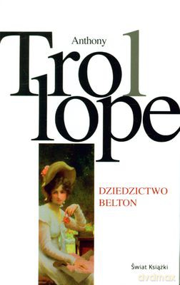 Dziedzictwo Belton (tw) - Anthony Trollope [KSIĄŻKA]