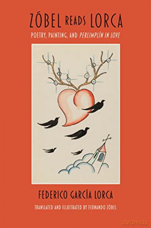 Zóbel Reads Lorca - Poetry, Painting, and Perlimplín In Love - Federico García Lorca [KSIĄŻKA]