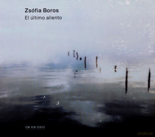 Zsofia Boros: El Ultimo Aliento [CD]