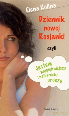 Dziennik Nowej Rosjanki - Elena Kolina [KSIĄŻKA]