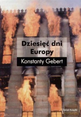 Dziesięć Dni Europy -  [KSIĄŻKA]