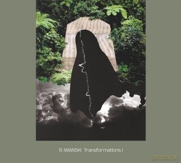 R. Iwański: Transformations I [CD]