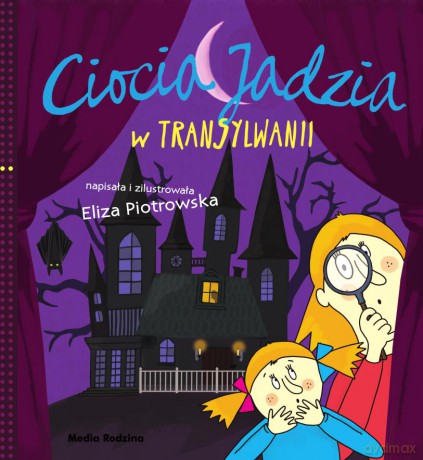 Ciocia Jadzia w Transylwanii - Eliza Piotrowska [KSIĄŻKA]