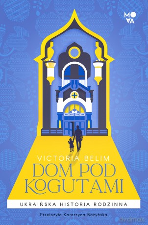 Dom pod Kogutami - Victoria Belim [KSIĄŻKA]