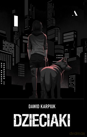 Dzieciaki - Dawid Karpiuk [KSIĄŻKA]