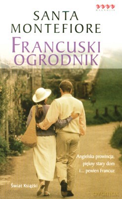 Francuski Ogrodnik - Santa Montefiore [KSIĄŻKA]