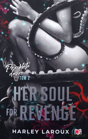 Her Soul for Revenge. Przeklęte dusze (Tom 2) - Harley Laroux [KSIĄŻKA]