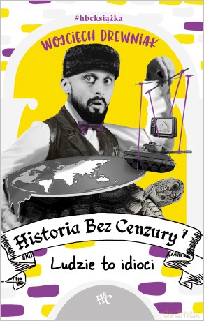 Historia bez cenzury 7 - Wojciech Drewniak [KSIĄŻKA]