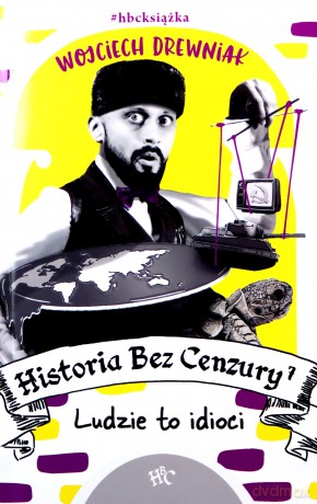 Historia bez cenzury 7 - Wojciech Drewniak [KSIĄŻKA]