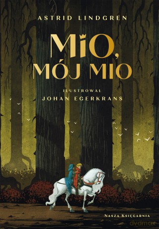 Mio, mój Mio - Astrid Lindgren [KSIĄŻKA]
