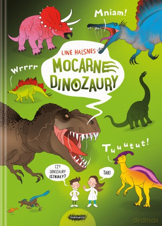 Mocarne dinozaury. Ale to wielkie! - Line Halsnes [KSIĄŻKA]