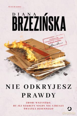 Nie odkryjesz prawdy. Prokurator Gabriela Sawicka (Tom 4) - Diana Brzezińska [KSIĄŻKA]