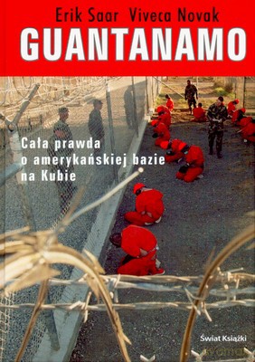 Guantanamo - Erik Saar, Viveca Novak [KSIĄŻKA]