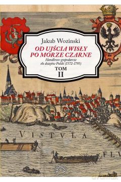 Od ujścia Wisły po Morze Czarne - Jakub Wozinski [KSIĄŻKA]