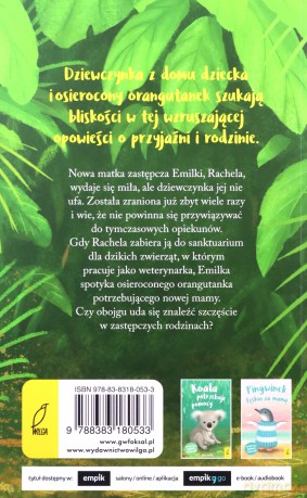 Orangutanek szuka domu. Przyjaciele dzikich zwierząt - Tilda Kelly [KSIĄŻKA]