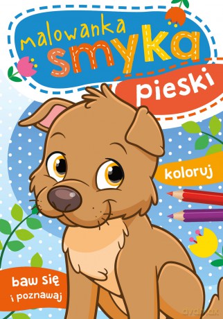 Pieski. Malowanka smyka [KSIĄŻKA]