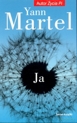Ja - Yann Martel [KSIĄŻKA]