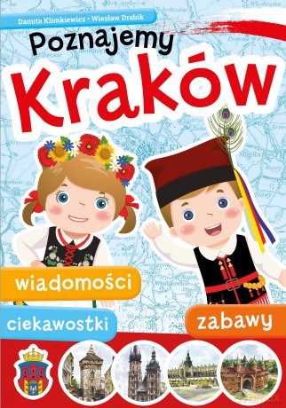 Poznajemy Kraków - Danuta Klimkiewicz, Wiesław Drabik [KSIĄŻKA]