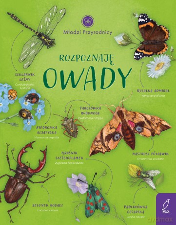 Rozpoznaję owady. Młodzi przyrodnicy - Patrycja Zarawska [KSIĄŻKA]