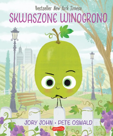 Skwaszone Winogrono. Smaczna Banda i emocje - Jory John [KSIĄŻKA]
