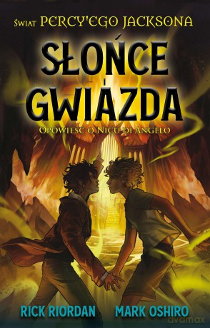 Słońce i gwiazda. Opowieść o Nicu di Angelo. Świat Percy'ego Jacksona - Rick Riordan, Mark Oshiro [KSIĄŻKA]